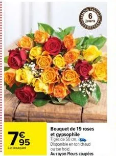 7⁹5  le bouquet  jours  bouquet de 19 roses et gypsophile tiges de 50 cm. disponible en ton chaud ou ton froid. aurayon fleurs coupées  celot 