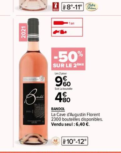 2021  Bundl  andel  13  ~  1an  -50%  SUR LE 2EME  Les 2 pour  9%  Soit La bouteille  4.80  France  BANDOL  La Cave d'Augustin Florent 2300 bouteilles disponibles. Vendu seul : 6,40 €. 