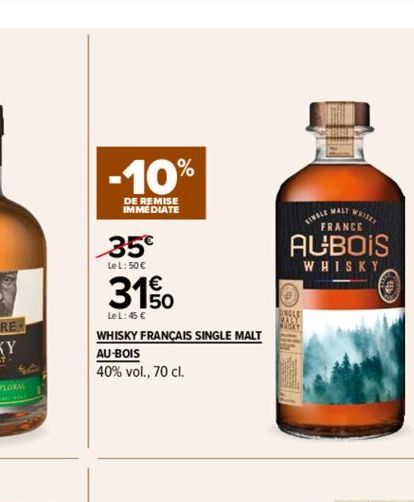 -10%  DE REMISE IMMEDIATE  35€  Le L: 50 €  31%  LeL: 45 C  WHISKY FRANÇAIS SINGLE MALT  AU-BOIS  40% vol., 70 cl.  SINGLE MALT WHISKY  FRANCE  AUBOIS  WHISKY 