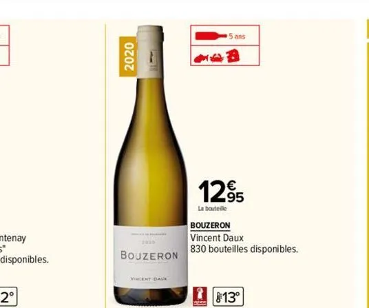 2020  bouzeron  5 ans  129  la bouteille bouzeron  vincent daux  830 bouteilles disponibles.  813⁰ 