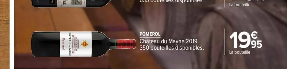 chateau du mayn  pomerol  château du mayne 2019 350 bouteilles disponibles.  1995  €  la bouteille 