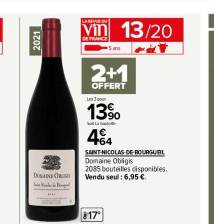 2021  DOMAINE OBLIGIS  Si Ndas de B  LA REVUE DU  DE FRANCE  5 ans  2+1  OFFERT  Les 3 pour  13%  Soit La bouteille  464  817°  SAINT-NICOLAS-DE-BOURGUEIL  Domaine Obligis  2085 bouteilles disponibles