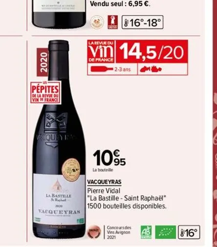 2020  pepites  de la revue du vin de france  coupye  la bastille s rapha  2020  vacqueyras  la revue du  vin 14,5/20  de france  the  2-3 ans  1095  la bouteille  vacqueyras pierre vidal  "la bastille