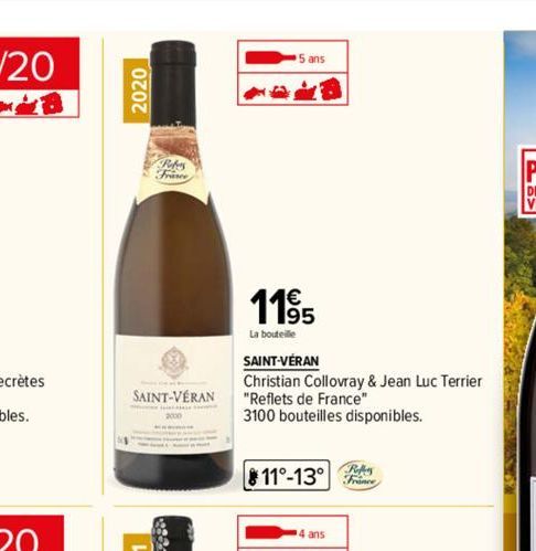 2020  Rakes France  SAINT-VÉRAN  5 ans  1195  La bouteille  SAINT-VERAN  Christian Collovray & Jean Luc Terrier  "Reflets de France"  3100 bouteilles disponibles.  11°-13°  4 ans  France 