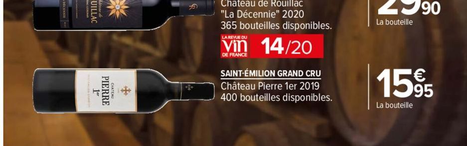 1"  PIERRE  CHATEAU  +  LA REVUE DU  Vin 14/20  DE FRANCE  SAINT-ÉMILION GRAND CRU  Château Pierre 1er 2019 400 bouteilles disponibles.  €  1595  La bouteille 