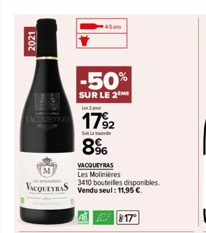 2021  les 2 pour  vacqueyras 1792  soit la bouteille  8.96  vacqueyras  les molinières  3410 bouteilles disponibles.  les molinieris  vacqueyras vendu seul : 11,95 €.  4-5 ans  -50%  sur le 2eme  ab  