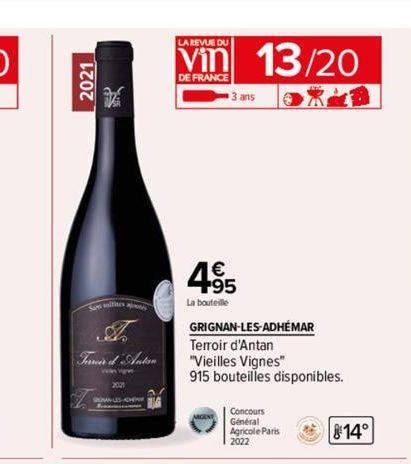 2021  sulfites a  Turces d'Anton  LA REVUE DU  DE FRANCE  ans  495  La bouteille  GRIGNAN-LES-ADHÉMAR  Terroir d'Antan  "Vieilles Vignes"  915 bouteilles disponibles.  13/20  Concours Général Agricole