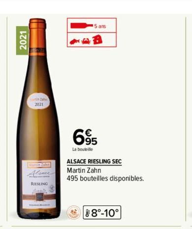 2021  Zahn  2021  Alsace  RIESLING  5 ans  695  La bouteille  ALSACE RIESLING SEC  Martin Zahn  495 bouteilles disponibles.  8°-10° 