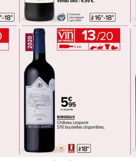 2020  sparse  MICHEL GONET  Concours International Lyon 2020  LA REVUE DU  DE FRANCE  59⁹5  La bouteille  16°-18°  13/20  BORDEAUX Château Lesparre 570 bouteilles disponibles.  18° 