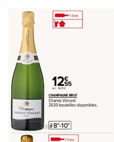 08  Champagne CHARLES VINCENT  1-3 ans  1255  LeL: 16,73 €  CHAMPAGNE BRUT  Charles Vincent  2020 bouteilles disponibles.  88°-10°  1-3 ans  