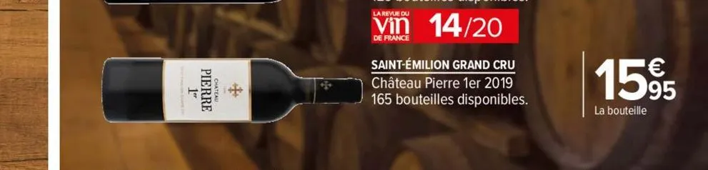 1"  pierre  +  la revue du  vin 14/20  de france  saint-émilion grand cru château pierre 1er 2019 165 bouteilles disponibles.  1595  la bouteille 