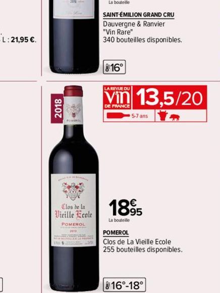 2018  Clos de la  Vieille Ecole  POMEROL  2013  (3  SAINT-ÉMILION GRAND CRU  Dauvergne & Ranvier  "Vin Rare"  340 bouteilles disponibles.  816°  LA REVUE DU  Vin 13,5/20  DE FRANCE  1.  5-7 ans  1895 