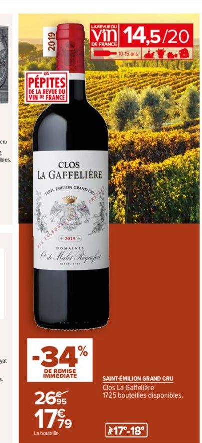 2019  PÉPITES  DE LA REVUE DU VIN DE FRANCE  CLOS  LA GAFFELIÈRE SAINT EMILION GRAND CRU  IS EN BOI  LA REVUE DU  vin 14,5/20  DE FRANCE  +2019+  DOMAINES  O de Malet Roquefort  **s  A  26% 1799  La b