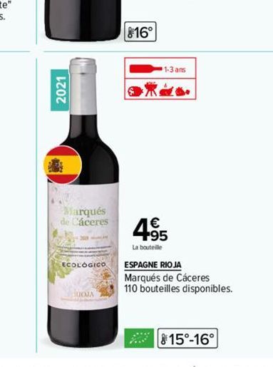 2021  Marqués de Cáceres  ECOLÓGICO  SUOJA  816°  1-3 ans  do  4⁹5  La bouteille  ESPAGNE RIOJA  Marqués de Cáceres  110 bouteilles disponibles.  815°-16° 