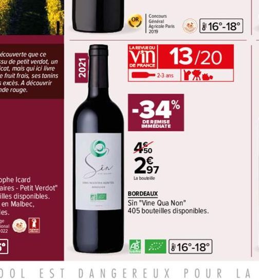 2021  M  Q  in  Concours  Général  Agricole Paris 2019  LA REVUE DU  Vin 13/20  DE FRANCE  AB  2-3 ans  -34%  DE REMISE IMMEDIATE  450  2,97  La bouteille  16°-18°  BORDEAUX  Sin "Vine Qua Non" 405 bo