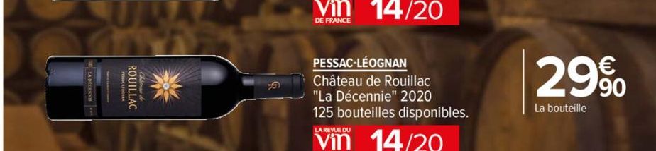 PESSAC-LÉOGNAN  Château de Rouillac  "La Décennie" 2020 125 bouteilles disponibles.  29%  La bouteille 