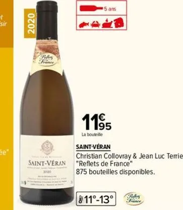 2020  robes  saint-véran  5 ans  1195  la bouteille  saint-véran  christian collovray & jean luc terrier "reflets de france"  875 bouteilles disponibles.  reffers  11°-13° france 