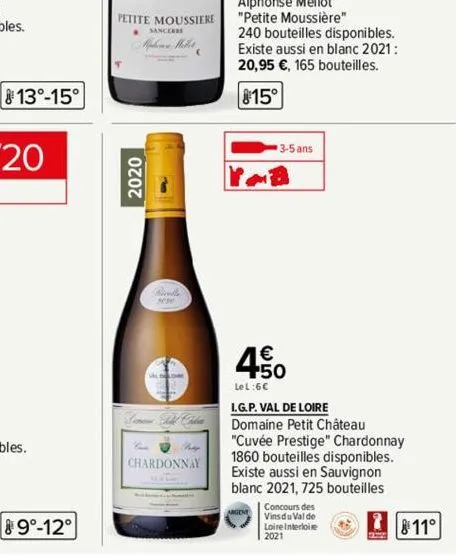 13°-15°  petite moussiere  sancere  2020  pinte  low all cla  hip  chardonnay  240 bouteilles disponibles. existe aussi en blanc 2021: 20,95 €, 165 bouteilles.  815°  3-5 ans  4.50  1€  lel:6c  l.g.p.