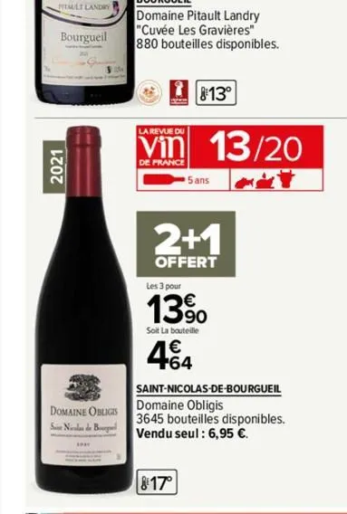 pitault landry  bourgueil  2021  domaine obligis saint nicolas de bourg  la revue du  de france  813°  5 ans  2+1  offert  les 3 pour  13%  soit la bouteille  464  817°  13/20  saint-nicolas-de-bourgu