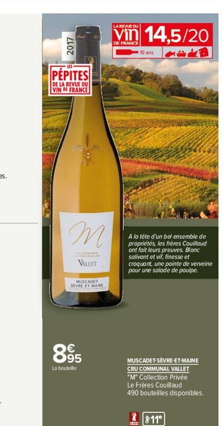 2017  PEPITES  DE LA REVUE DU VIN DE FRANCE  m  VALLET  MUSCADET SEVRE ET MANE  895  La bouteille  LA REVUE DU  vin 14,5/20  10 ans  A la tête d'un bel ensemble de propriétés, les frères Couillaud ont