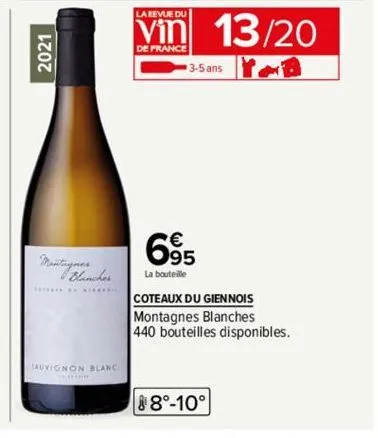2021  mantayancher  auvignon blanc  la revue du  vin 13/20  de france  3-5 ans  695  la bouteille  coteaux du giennois montagnes blanches 440 bouteilles disponibles.  8°-10° 