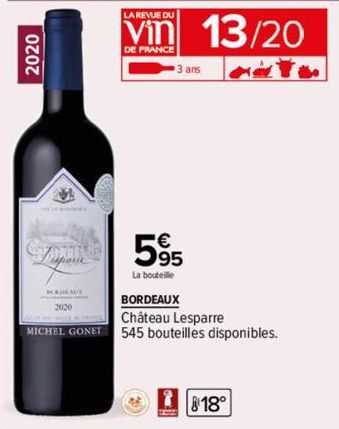 2020  sparse  KEDAUS  MICHEL GONET  LA REVUE DU  DE FRANCE  595  La bouteille  13/20  BORDEAUX  Château Lesparre  545 bouteilles disponibles.  18° 