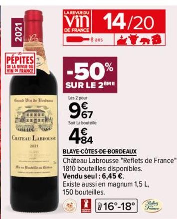 2021  PEPITES  DE LA REVUE DU  VIN DE FRANCE  Grand Vin de Bordeau  ***EE  CHATEAU LABEOUSSE  2021  Bestellen  LA REVUE DU  Vin 14/20  DE FRANCE  8 ans  -50%  SUR LE 2ÈME  Les 2 pour  9%7  Soit La bou