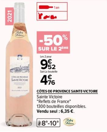 2021  N  17  CORES DE PROVENCE SAINTE VICTORE  2001  -50%  SUR LE 2EME  Les 2 pour  9/2  Soit La bouteille  4⁹  CÔTES-DE-PROVENCE SAINTE-VICTOIRE Sainte Victoire "Reflets de France" 1300 bouteilles di