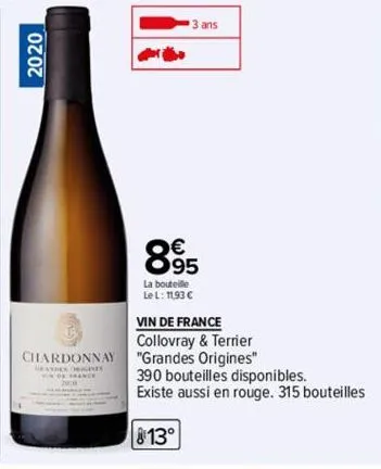 2020  chardonnay  de res  -  3 ans  895  la bouteille  le l: 11,93 €  vin de france collovray & terrier "grandes origines"  813⁰  390 bouteilles disponibles.  existe aussi en rouge. 315 bouteilles 