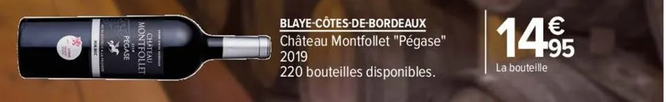 montfollet  blaye-côtes-de-bordeaux château montfollet "pégase" 2019  220 bouteilles disponibles.  14.95  la bouteille 