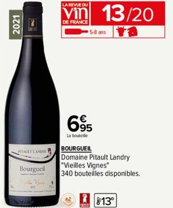 2021  PITAULT LANDEY  Bourgueil  LA REVUE DU  DE FRANCE  5-8 ans  695  La bouteille  13/20  Ta  BOURGUEIL  Domaine Pitault Landry "Vieilles Vignes"  340 bouteilles disponibles.  813° 