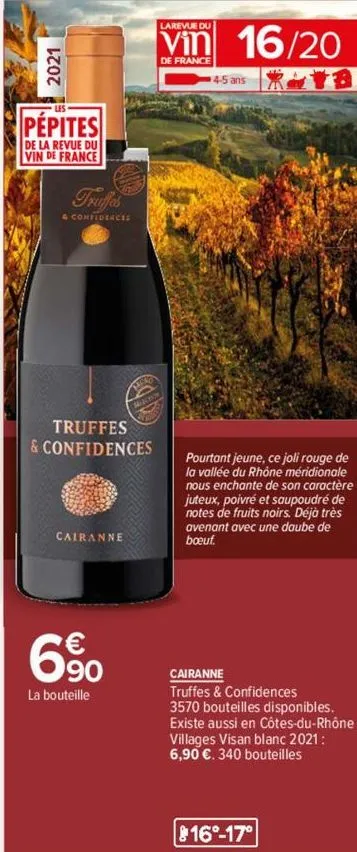 2021  pépites  de la revue du vin de france  truffes  & confidence  truffes  & confidences  cairanne  6%  la bouteille  larevue du  16/20  tb  4-5 ans  pourtant jeune, ce joli rouge de la vallée du rh