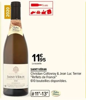 2020  refers  saint-véran  5 ans  119⁹5  la bouteille  saint-véran  christian collovray & jean luc terrier "reflets de france" 610 bouteilles disponibles.  refer 
