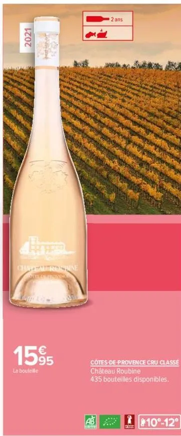 2021  fl  saparecon  ke  chateau roshine  mus de boven  15%  95  la bouteille  ab  p  2 ans  côtes-de-provence cru classé  château roubine  435 bouteilles disponibles. 