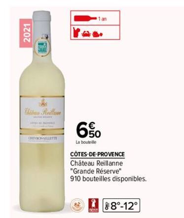 2021  Chilean Pestlann  ARTEAN  CHEVRONSILLETTE  650  La bouteille  CÔTES-DE-PROVENCE  Château Reillanne  "Grande Réserve"  910 bouteilles disponibles.  8°-12°  
