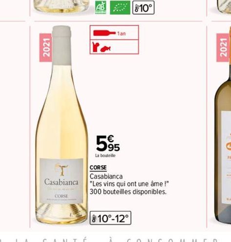 2021  Casabiancal  CORSE  AB  1an  595  La bouteille  810°  CORSE Casabianca  "Les vins qui ont une âme !" 300 bouteilles disponibles.  810°-12°  2021 