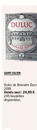 DULUC  E  wwwwww  BANAIRE- SAINT-JULIEN  Duluc de Branaire-Ducru 2018  Vendu seul: 24,95 €. 245 bouteilles disponibles. 