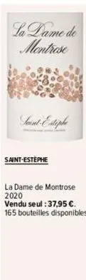 saint-estephe  la dame de montrose  la dame de montrose 2020  vendu seul : 37,95 €. 165 bouteilles disponibles.  saint-estiphe 