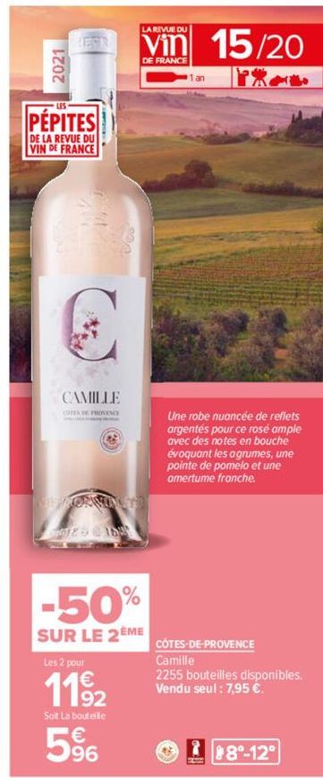 2021  HEN  PEPITES  DE LA REVUE DU VIN DE FRANCE  CAMILLE  COTES PROVENCE  ESPOORVINST 0125154  -50%  SUR LE 2EME  Les 2 pour  1192  Soit La bouteille  LA REVUE DU  Vin 15/20  DE FRANCE  96  1 an  Une