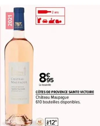 2021  chateau maupague  schok  2 ans  895  la bouteille  côtes-de-provence sainte-victoire  château maupague  610 bouteilles disponibles.  812° 