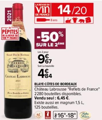 2021  PEPITES  DE LA REVUE DU VIN DE FRANCE  Gand Vin de Borden  LEES  CHATEAU LABROUSSE  2021  Bouteille au C  LA REVUE DU  Vin 14/20  DE FRANCE  8 ans  -50%  SUR LE 2EME  Les 2 pour  961  Soit La bo