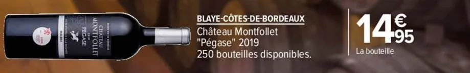 pegase montfollet  blaye-côtes-de-bordeaux  château montfollet "pégase" 2019  250 bouteilles disponibles.  14.95  la bouteille 