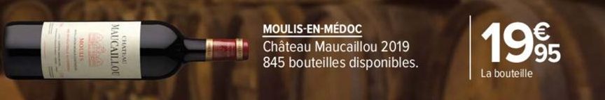 MAUCAILLOU  MOULIS-EN-MÉDOC  Château Maucaillou 2019 845 bouteilles disponibles.  1995  La bouteille 