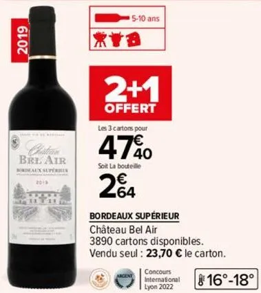 2019  bel air  bordeaux superher  2013  mla 3***  |首  5-10 ans  2+1  offert  les 3 cartons pour  47%0  soit la bouteille  204  64  bordeaux supérieur  château bel air  3890 cartons disponibles.  vendu