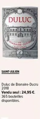 duluc  anaire-duc  saint-julien  duluc de branaire-ducru 2018  vendu seul: 24,95 €. 365 bouteilles disponibles. 