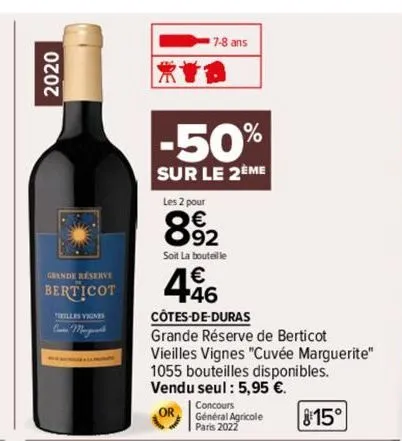 2020  grande reserve  berticot  preilles vignes  7-8 ans  -50%  sur le 2ème  les 2 pour  892  soit la bouteille  7€ +46  côtes-de-duras  grande réserve de berticot vieilles vignes "cuvée marguerite"  