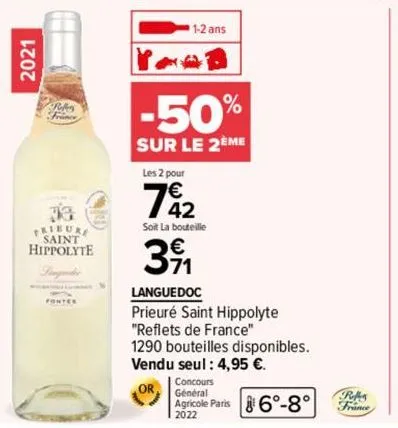 2021  73  fribure saint hippolyte  fingande  1-2 ans  -50%  sur le 2ème  les 2 pour  7€ 2  soit la bouteille  €  391  languedoc  prieuré saint hippolyte "reflets de france"  1290 bouteilles disponible