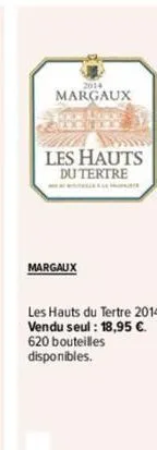 margaux straw howe pa  hal in les hauts dutertre  margaux  les hauts du tertre 2014 vendu seul : 18,95 €. 620 bouteilles disponibles. 