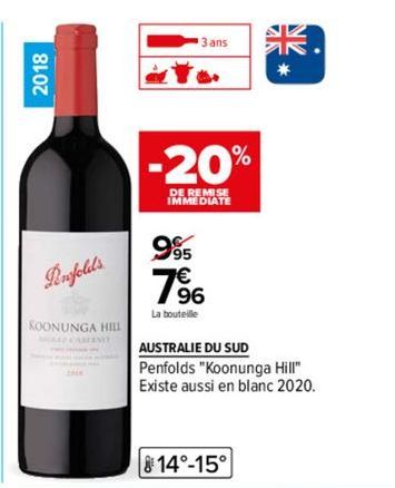 2018  Sengol  KOONUNGA HILL  -20%  DE REMISE IMMEDIATE  995  3 ans  19⁹6  La bouteille  AUSTRALIE DU SUD  Penfolds "Koonunga Hill"  Existe aussi en blanc 2020.  14°-15°  SIZ 25.  * 