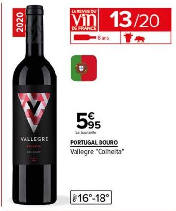 2020  VALLEGRE  LA REVUE DU  DE FRANCE  ♥  595  La bouteille  8 ans  PORTUGAL DOURO  Vallegre "Colheita"  816°-18°  13/20 